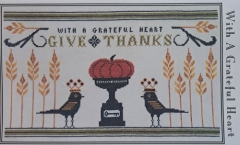 WITH A GRATEFUL HEART CROSS STITCH KIT (Includes Pattern)