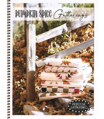 PUMPKIN SPICE GATHERINGS Quilt Book