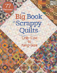THE BIG BOOK OF SCRAPPY QUILTS
