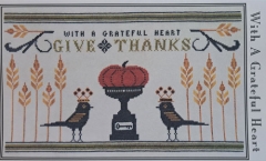 WITH A GRATEFUL HEART CROSS STITCH KIT (Includes Pattern) - 36 COUNT