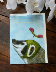 "FOLLOW YOUR DREAMS BADGER" Greeting Card