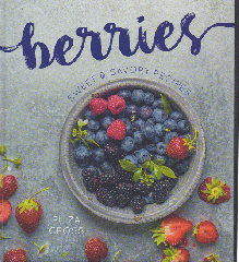 BERRIES SWEET & SAVORY RECIPES